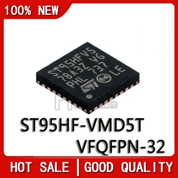 1GB/DAUDZ Jaunu Oriģinālu ST95HF-VMD5T ST95HF5 VFQFPN32 Chipset